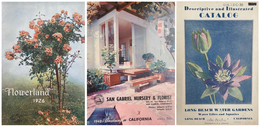 Nursery catalogs from Flowerland, the San Gabriel Nursery & Florist and the Long Beach Water Gardens.