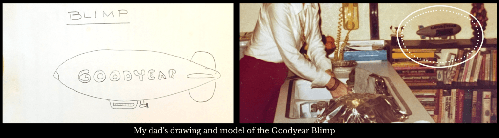 two images of my dad's homage to the Goodyear Blimp -- a pencil sketch of the blimp and his model blimp.